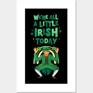 Saint Patricks Day, Were All A Little Irish Today Posters and Art